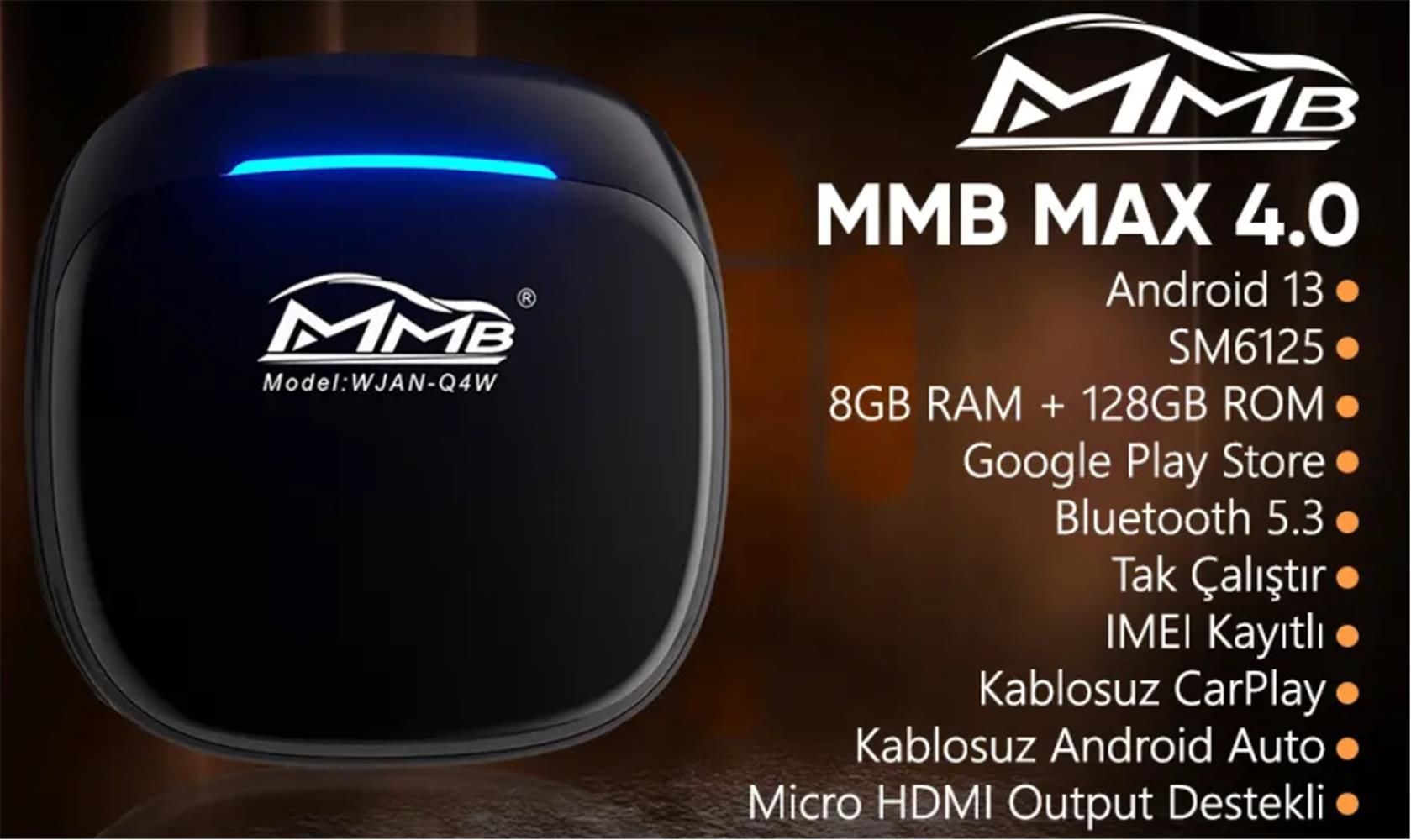 MMB MAX 4.0 Android 13, 8+128GB, HDMI Output Kablosuz-Wireless CarPlay