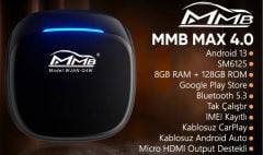 MMB MAX 4.0 Android 13, 8+128GB, HDMI Output  Kablosuz-Wireless CarPlay